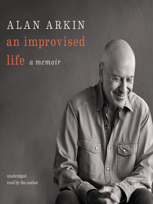 Title details for An Improvised Life by Alan Arkin - Available